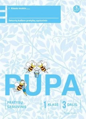 Pupa. Pratybų sąsiuvinis 1 klasei, 3 dalys (pagal 2016 m. programą). Serija ŠOK