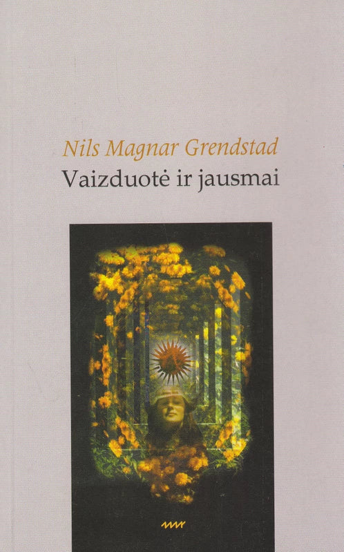 Grendstad N.M. Vaizduotė ir jausmai. Gali būti defektų