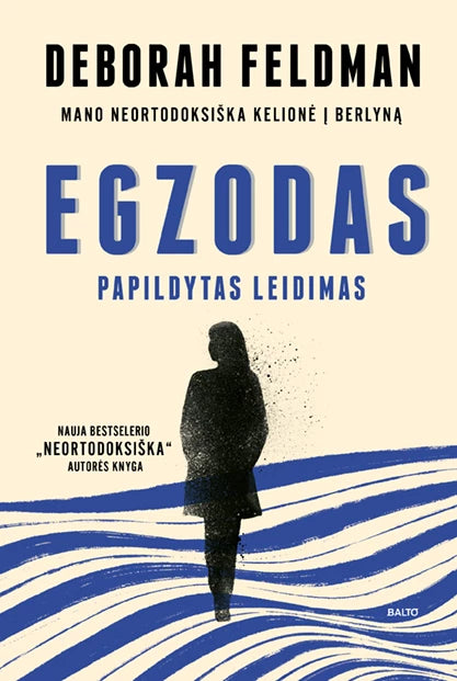 Feldman D. Egzodas. Pasaulį sujaudinusios knygos „Neortodoksiška“ storijos tęsinys