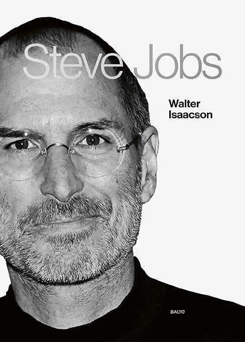 Isaacson W. Steve Jobs Įtraukiantis ir pamokomas pasakojimas