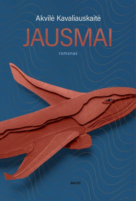 Kavaliauskaitė A. Jausmai. Nostalgiškas romanas skraidina į 2009-uosius