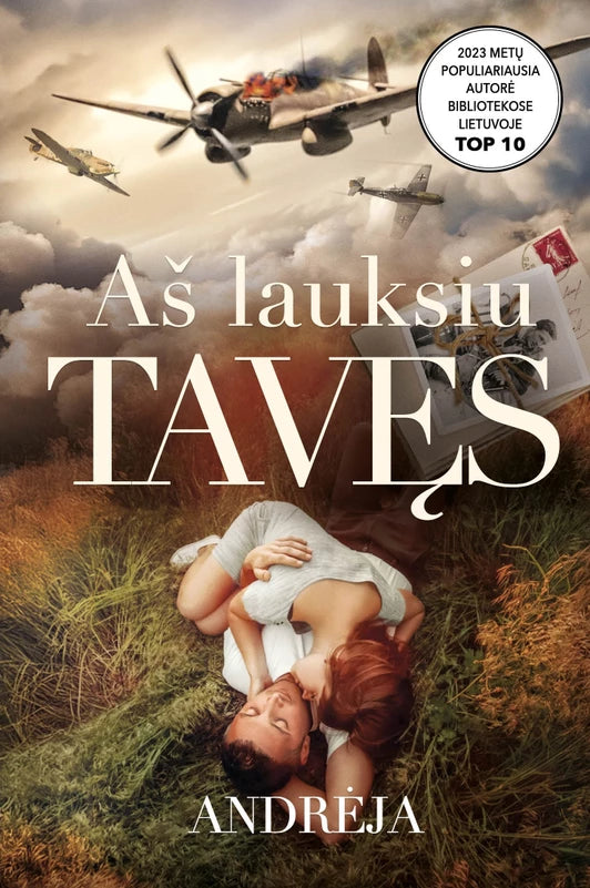 Andrėja. Aš lauksiu tavęs