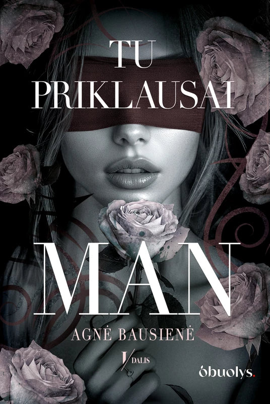 Bausienė A. Tu priklausai man. Pirmas lietuviškas DARK ROMANCE (Black Edition)