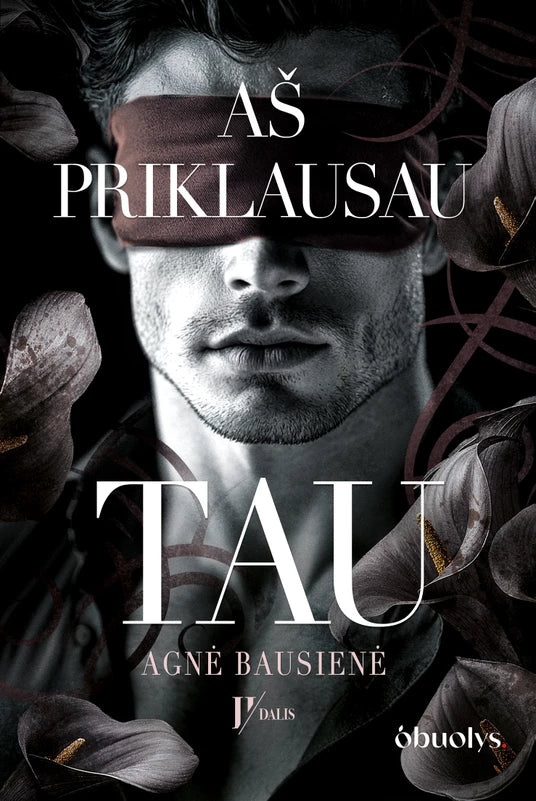 Bausienė A. Aš priklausau tau. Pirmas lietuviškas DARK ROMANCE (Black Edition)