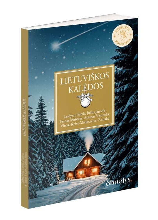 Krėvė-Mickevičius V. Žemaitė. Lazdynų Pelėda. Janonis J. Lietuviškos Kalėdos. Šviesos ir gerumo kupinos istorijos iš lietuvių klasikos