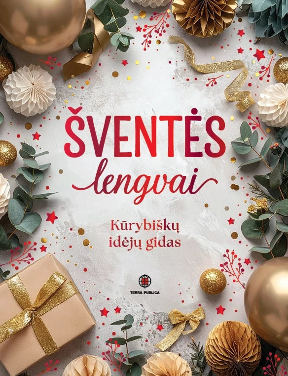 Levanienė A. Pėtelienė V. Šventės lengvai. Kūrybiškų idėjų gidas