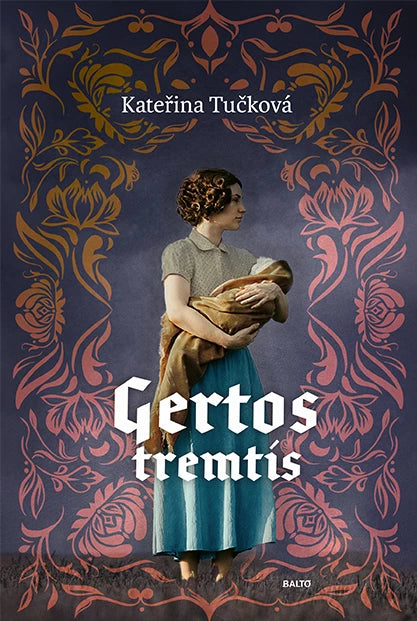 Tučková K. Gertos tremtis