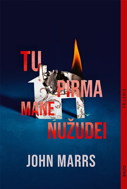 Marrs J. Tu pirma mane nužudei