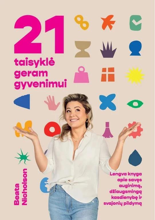 Nicholson B. 21 taisyklė geram gyvenimui
