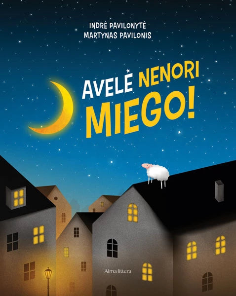 Pavilonytė I. Pavilonis M. Avelė nenori miego!