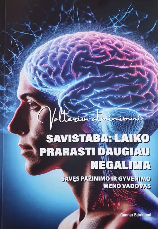 Björklund G. Savistaba: laiko prarasti daugiau negalima. Savęs pažinimo ir gyvenimo meno vadovas