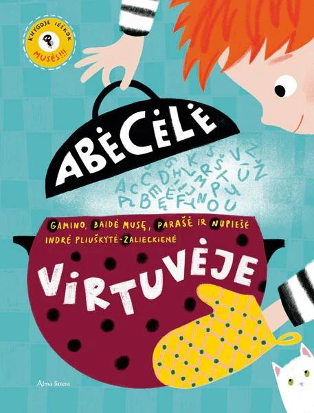 Pliuškytė-Zalieckienė I. Abėcėlė virtuvėje