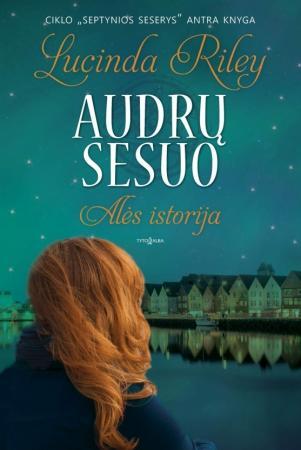 Riley L. Septynios seserys 2. Audrų sesuo. Alės istorija
