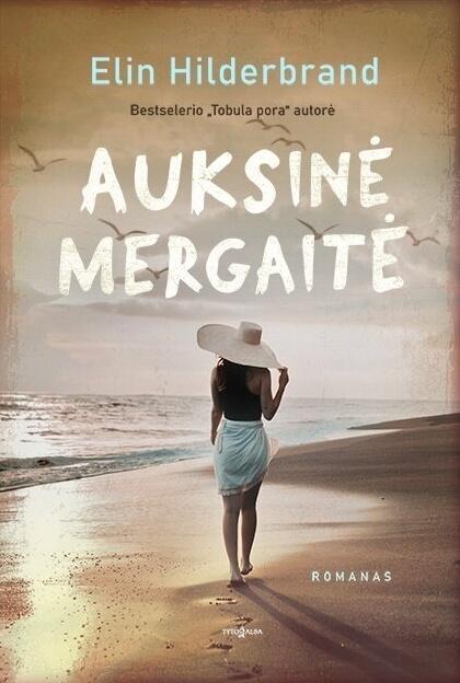 Hilderbrand E. Auksinė mergaitė