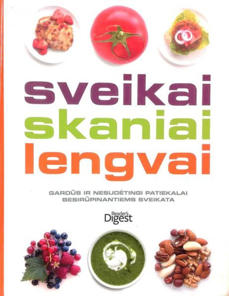 Reader's Digest. Sveikai skaniai lengvai. Skaityta