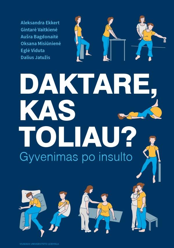 Ekkert A. Vaitkienė G Bagdonaitė A. Daktare, kas toliau? Gyvenimas po insulto