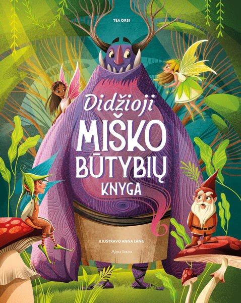 Orsi T. Didžioji miško būtybių knyga