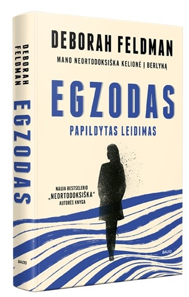Feldman D. Egzodas. Pasaulį sujaudinusios knygos „Neortodoksiška“ storijos tęsinys