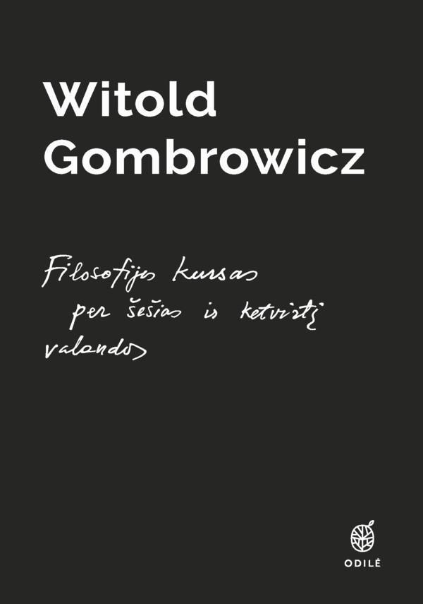 Gombrowicz W. Filosofijos kursas per šešias ir ketvirtį valandos