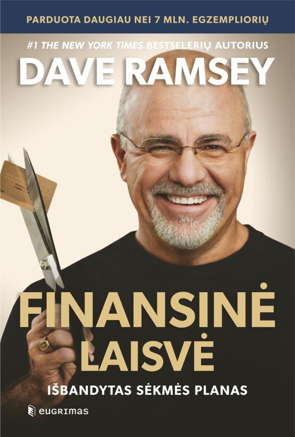 Ramsey D. Finansinė laisvė. Išbandytas sėkmės planas