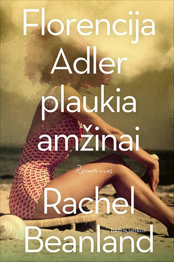 Beanland R. Florencija Adler plaukia amžinai