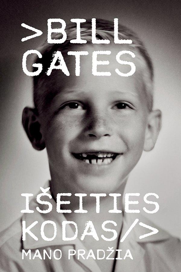 Gates B. Išeities kodas. Mano pradžia