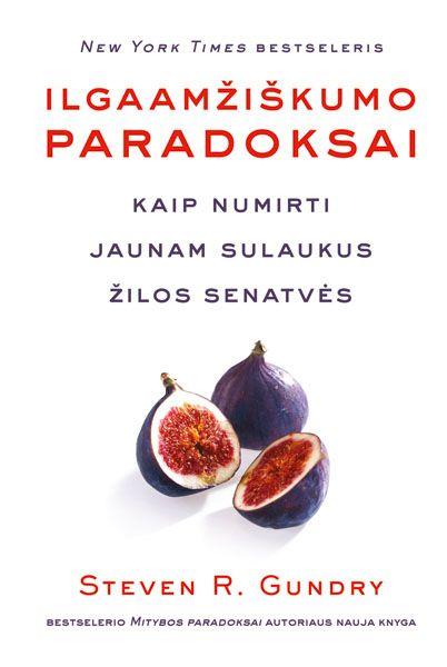 Gundry S.R. Ilgaamžiškumo paradoksai. Kaip numirti jaunam sulaukus žilos senatvės