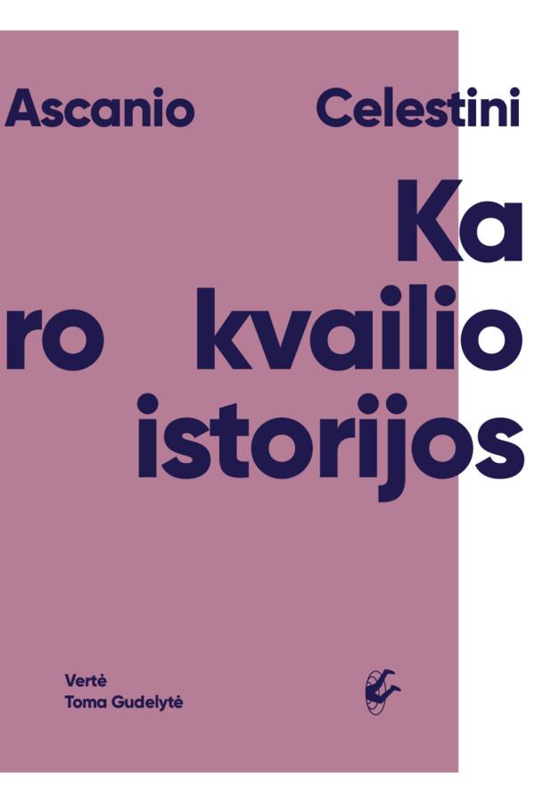 Celestini A. Karo kvailio istorija