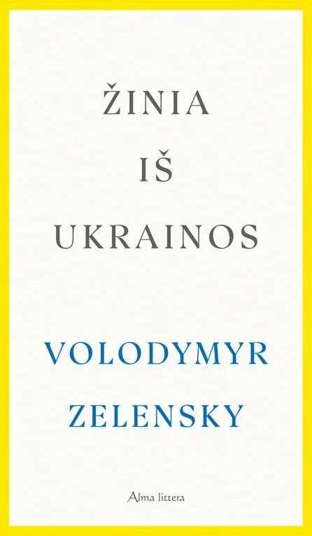 Zelensky V. Žinia iš Ukrainos