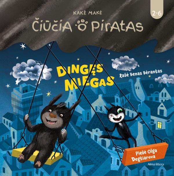 Bėrantas B. Čiūčia ir Piratas. Dingęs miegas