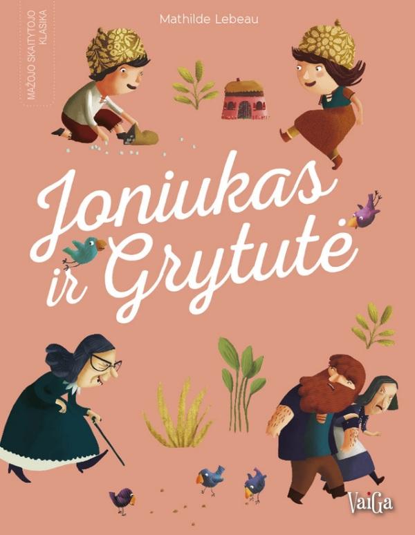 Mažojo skaitytojo klasika. Joniukas ir Grytutė