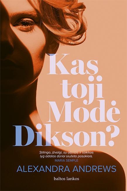 Andrews A. Kas toji Modė Dikson?