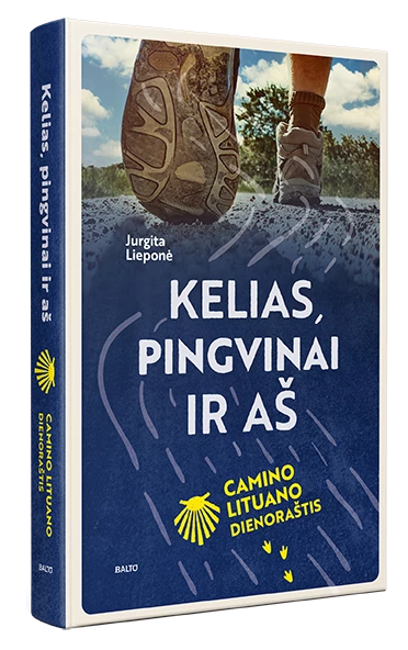 Lieponė J. Kelias, pingvinai ir aš. „Camino Lituano“ dienoraštis