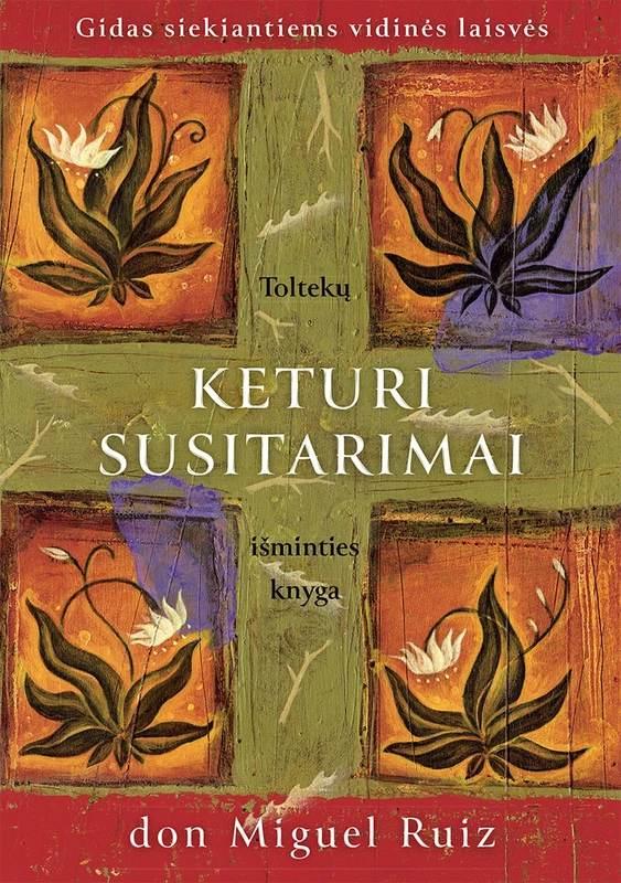 Don Ruiz . Keturi susitarimai. Toltekų išminties knyga