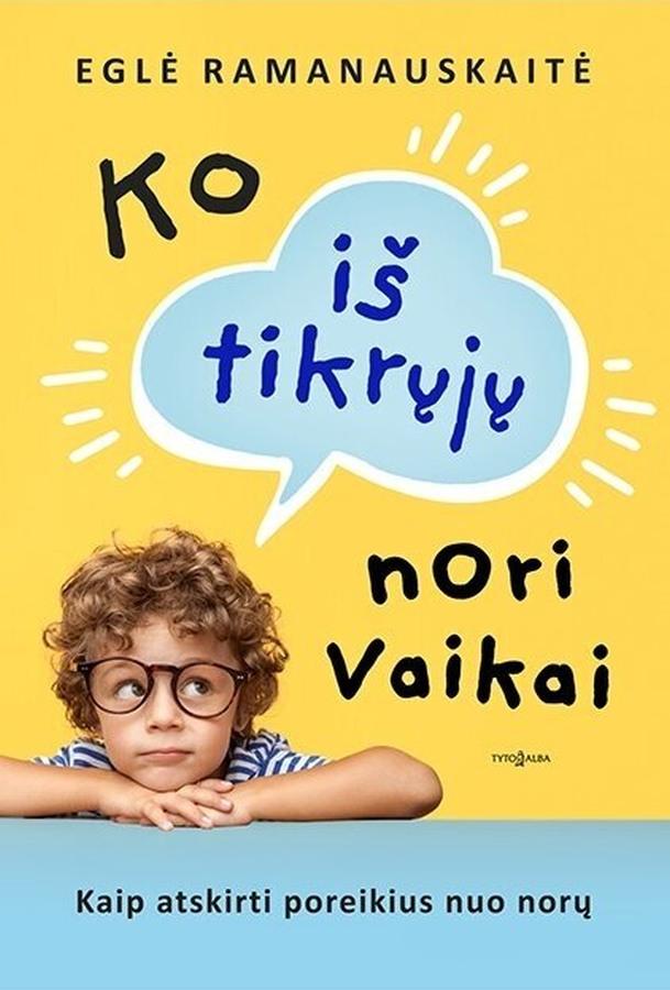 Ramanauskaitė E. Ko iš tikrųjų nori vaikai