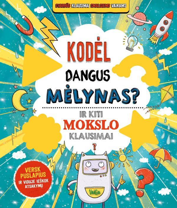Green W. Kodėl dangus mėlynas? Ir kiti mokslo klausimai