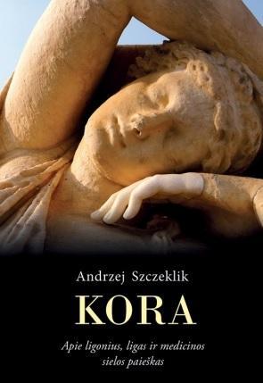 Szczeklik A. Kora. Apie ligonius, ligas ir medicinos sielos paieškas