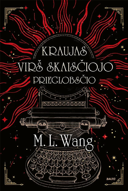 Wang M.L. Kraujas virš Skaisčiojo Prieglobsčio