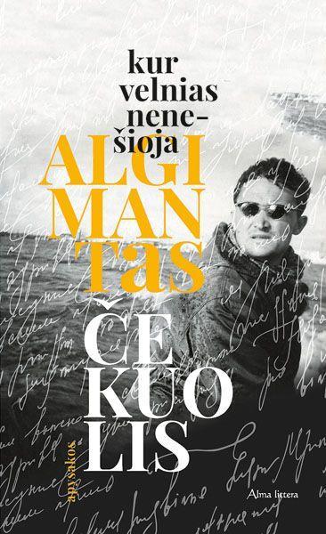 Čekuolis A. Kur velnias nenešioja