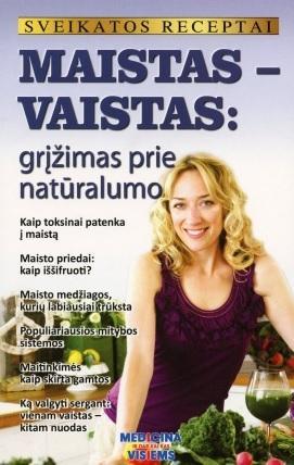 Kavaliauskienė G. Maistas – vaistas: grįžimas prie natūralumo