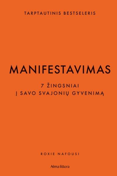 Nafousi R. Manifestavimas. 7 žingsniai į savo svajonių gyvenimą