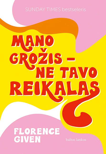 Given F. Mano grožis – ne tavo reikalas
