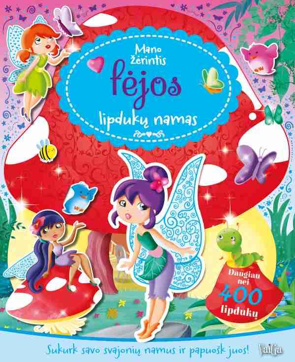 Klijuok lipdukus. Mano žėrintis fėjos lipdukų namas