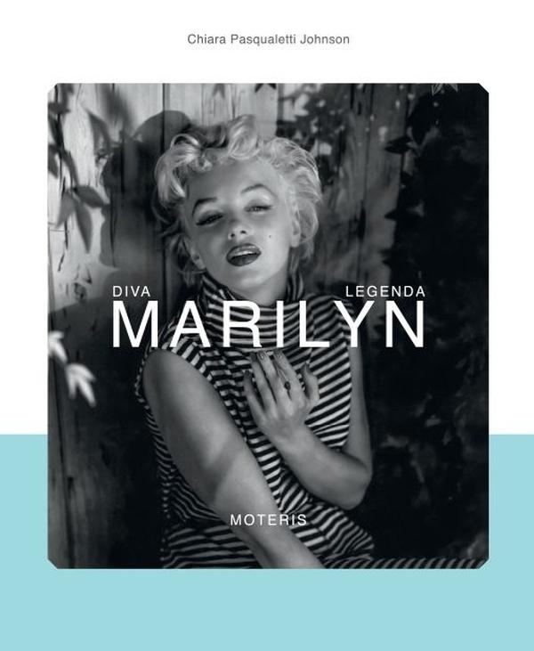 Pasqualetti Johnson C. Marilyn. Diva, legenda, moteris