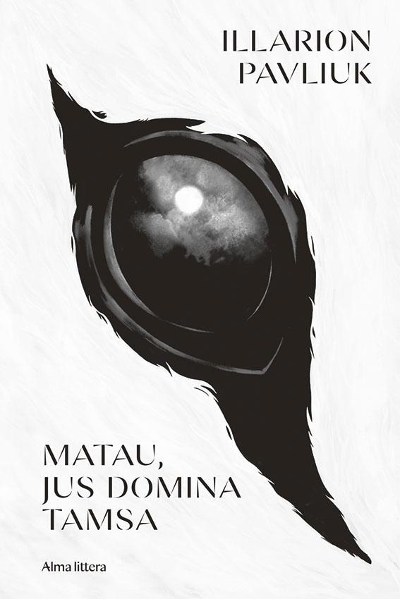 Pavliuk I Matau, jus domina tamsa
