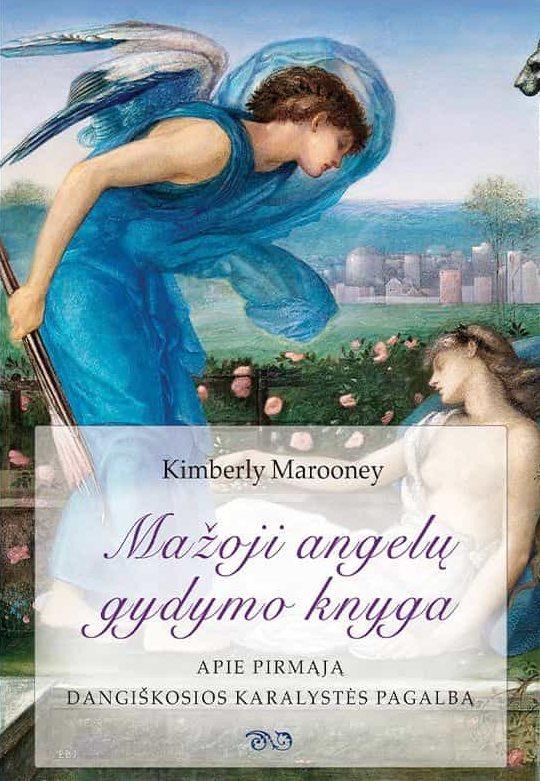 Marooney K. Mažoji angelų gydymo knyga