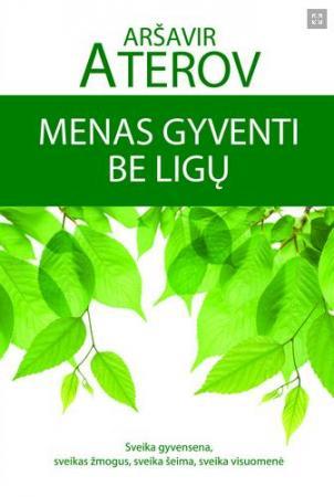 Aterov A. Menas gyventi be ligų. Gali būti apsitrynęs viršelis