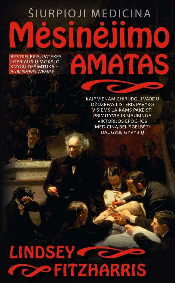 Fitzharris L. Mėsinėjimo amatas. Šiurpioji medicina