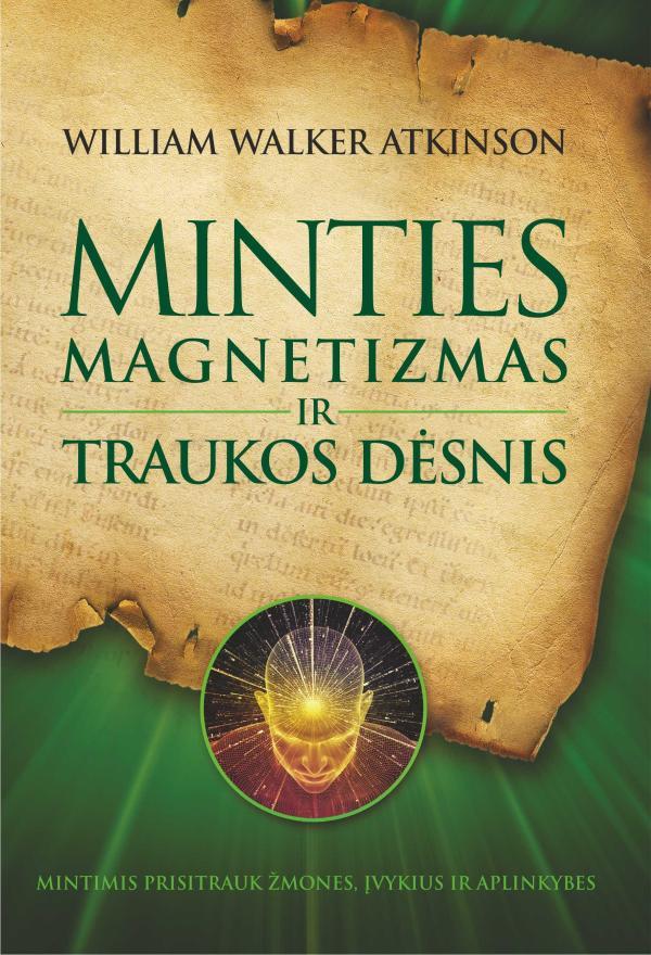 Atkinson WW. Minties magnetizmas ir traukos galia