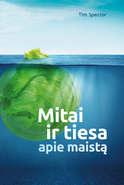 Spector T. Mitai ir tiesa apie maistą